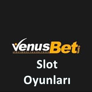 venusbet slot oyunları